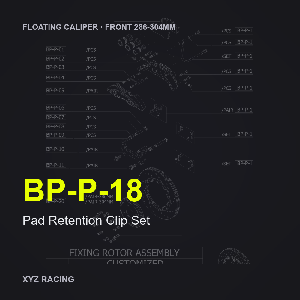 Pad Retention Clip Set (BP-P-18) — Floating Caliper Front 286-304mm