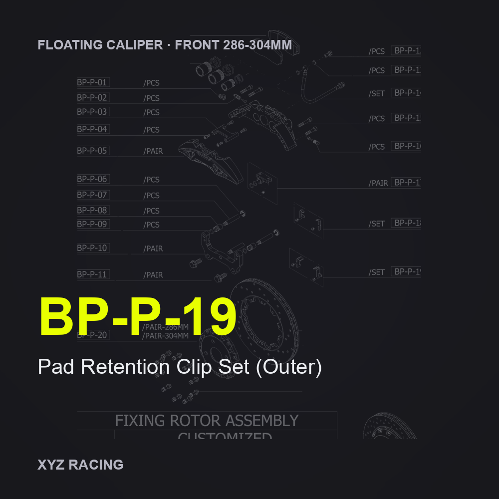 Pad Retention Clip Set (Outer) (BP-P-19) — Floating Caliper Front 286-304mm